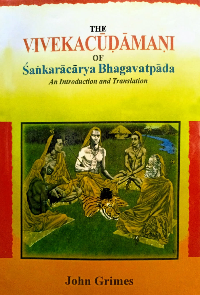 The Vivekacudamani of Sankaracarya Bhagavatpada: An Introduction and Translation [English] (Hardcover)
