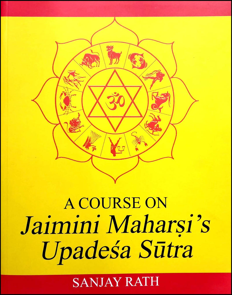 a-course-on-jaimini-maharsis-upadesa-sutra