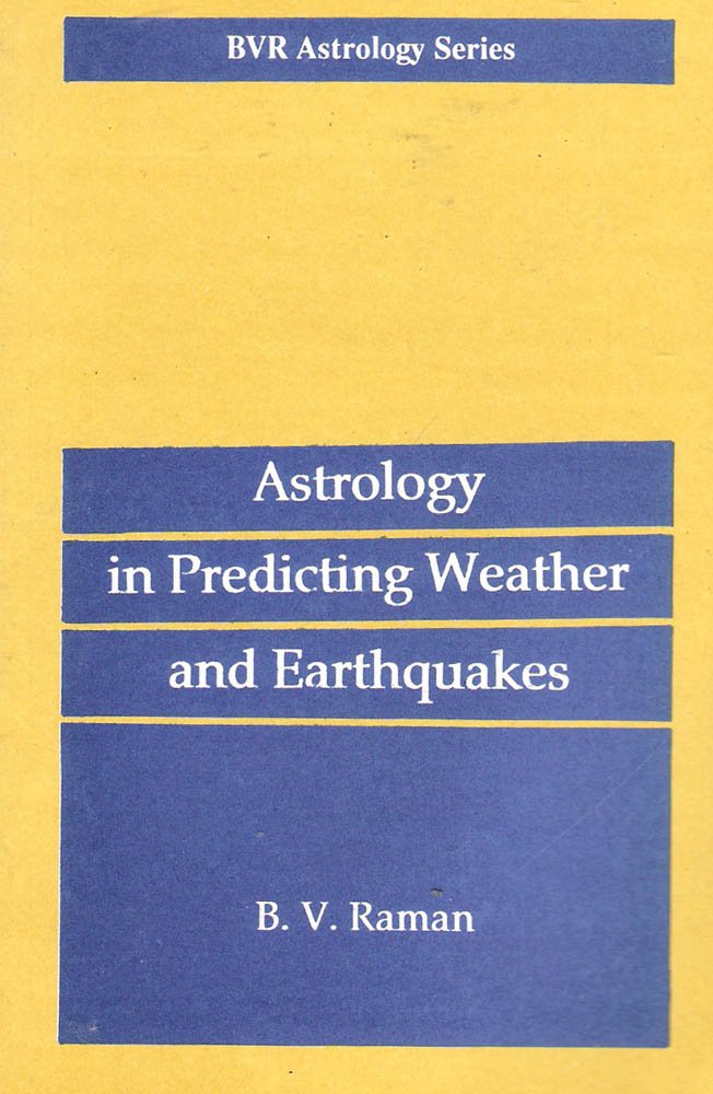 Astrology in Predicting Weather and Earthquakes [English] By BV Raman