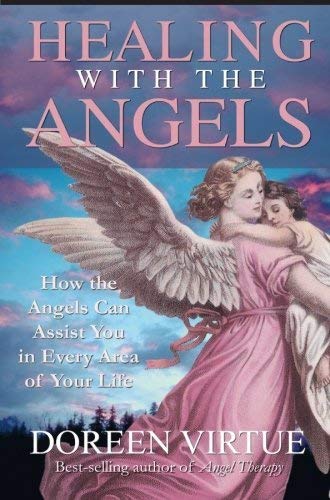healing-with-the-angels-how-the-angels-can-assist-you-in-every-area-of-your-life