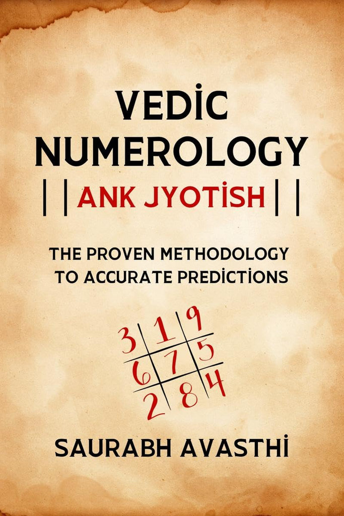 Vedic Numerology: The Proven Methodology to Accurate Predictions [English]