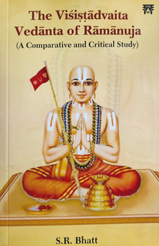 The Visistadvaita Vedanta of Ramanuja [English]