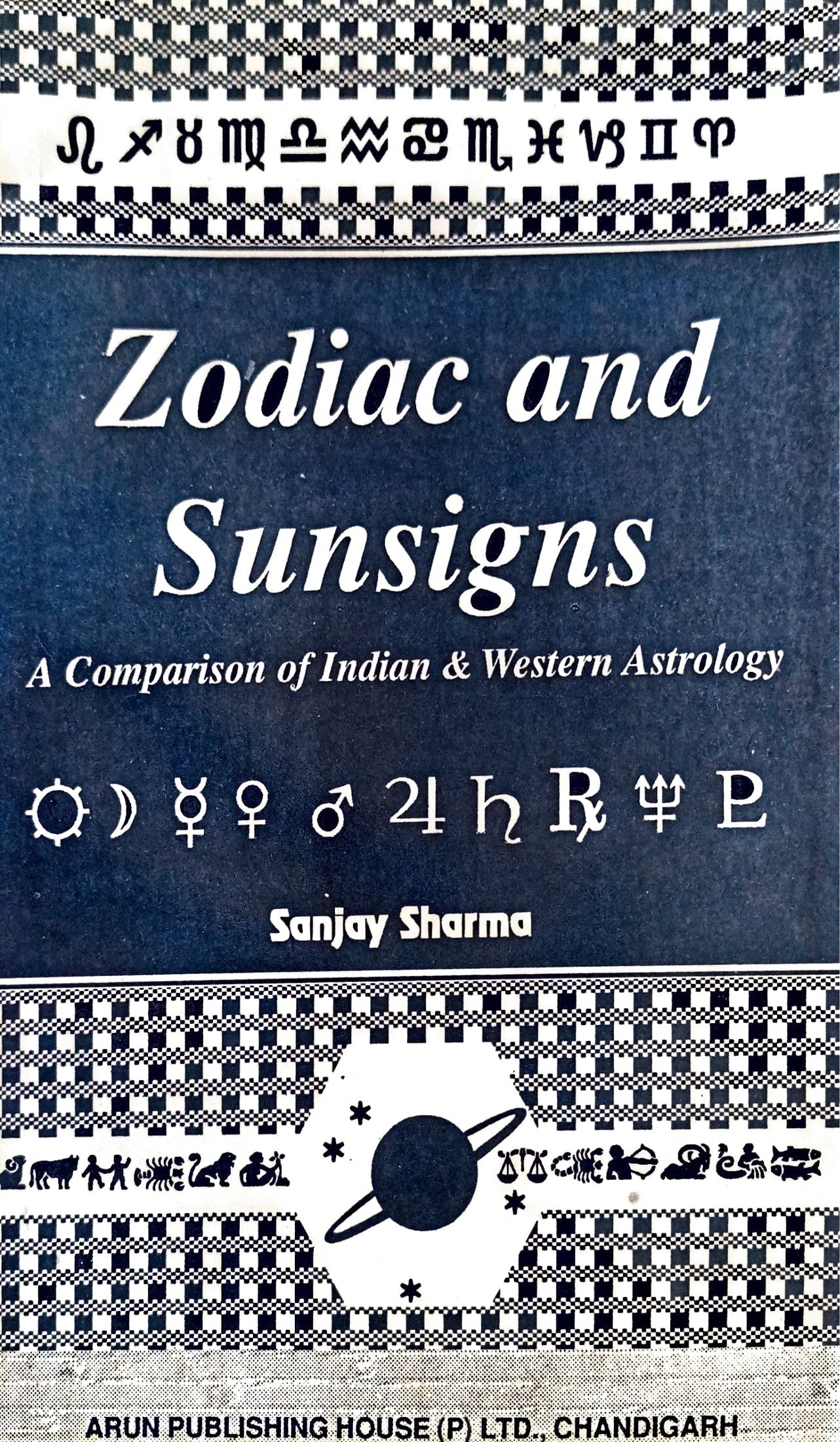 Zodiac and Sunsigns: A Comparison of Indian & Western Astrology [English]