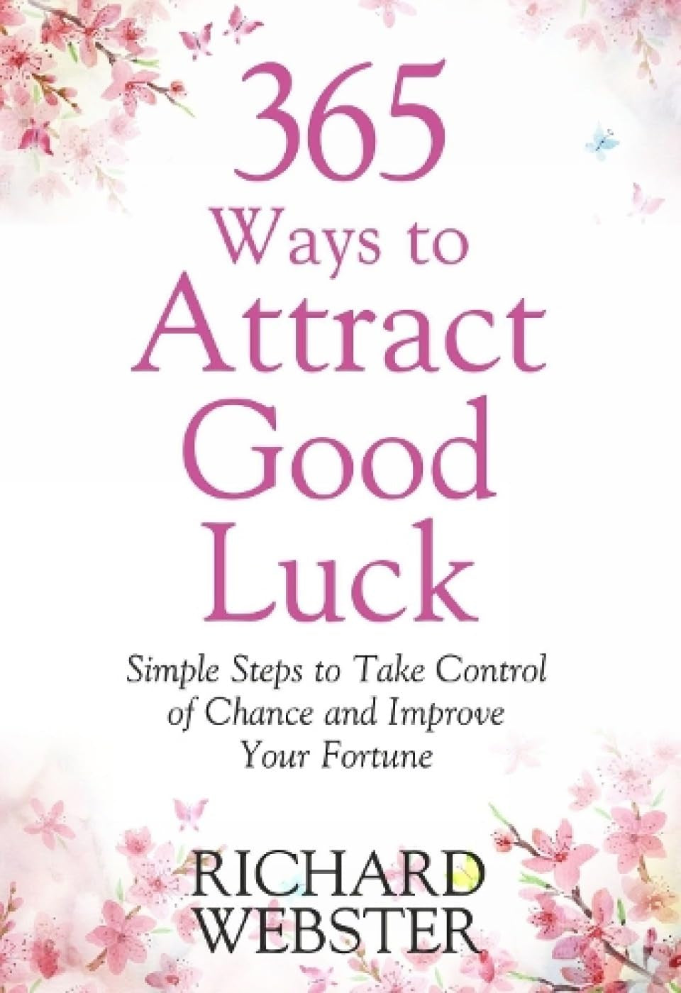 365 Ways To Attract Good Luck [English]