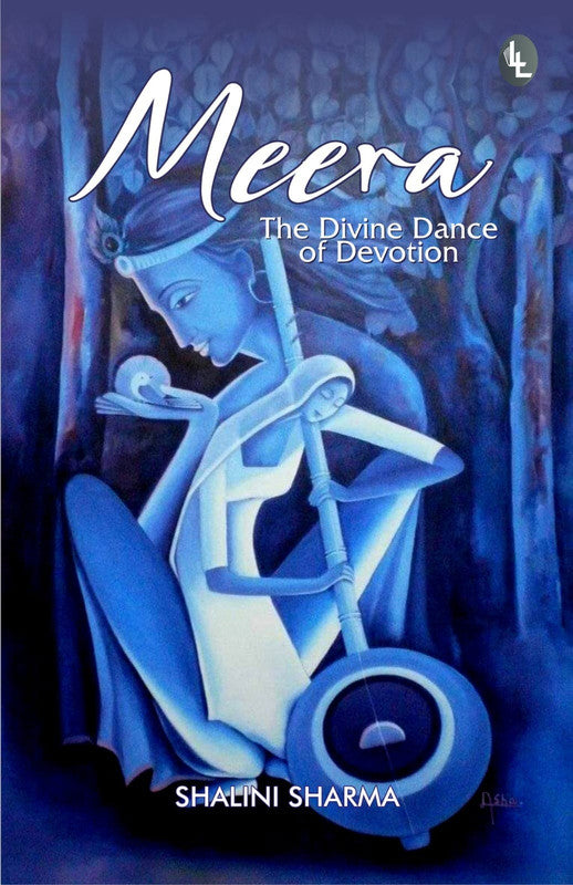 Meera: the Divine Dance of Devotion [English]