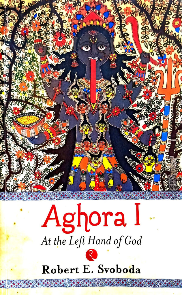 Aghora: At the Left Hand of God (Part 1) [English]