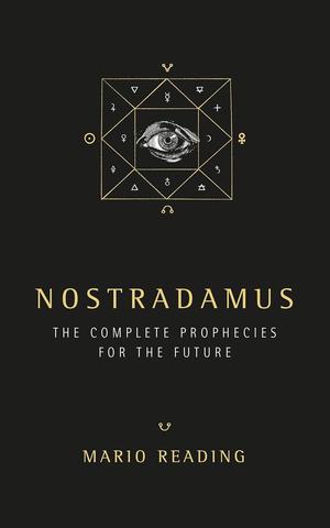 Nostradamus: The Complete Prophecies for the Future [English]