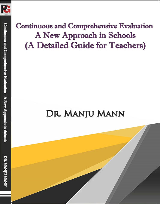 Continuous And Comprehensive Evaluation A New Approach In Schools (A Detailed Guide For Teachers) [English]