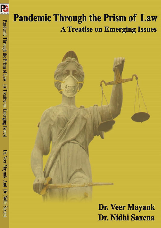 Pandemic Through The Prism Of Law A Treatise On Emerging Issues [English]