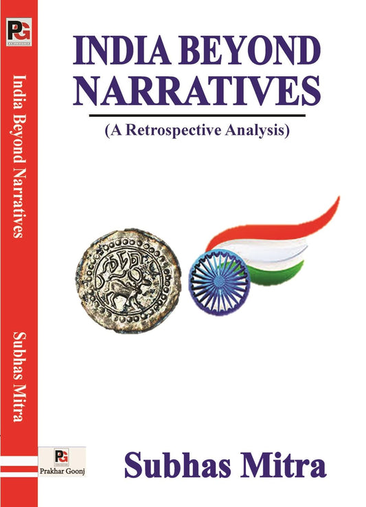 India Beyond Narratives (A Retrospective Analysis) [English]