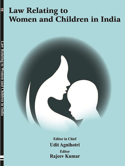 Law Relating To Women And Children In India [English]