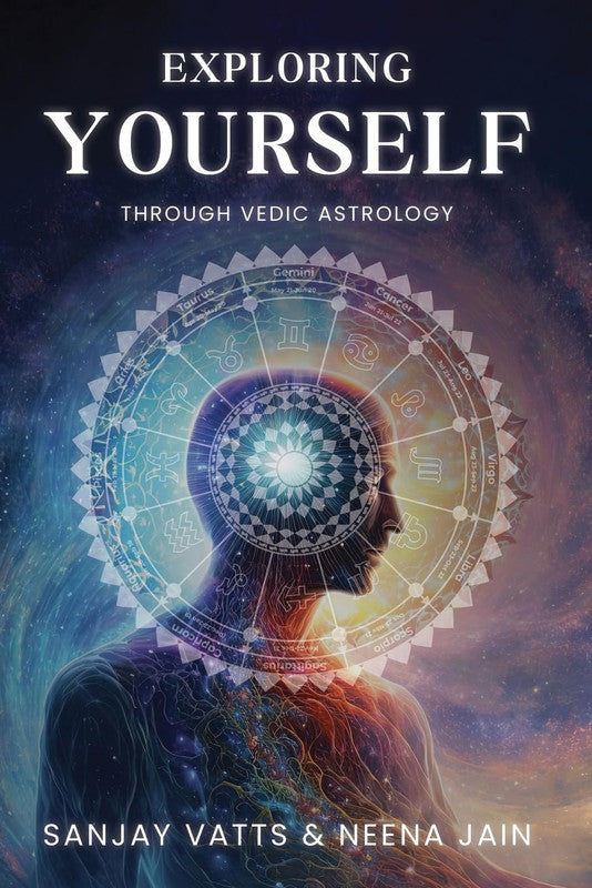Exploring Yourself: Through Vedic Astrology [English]