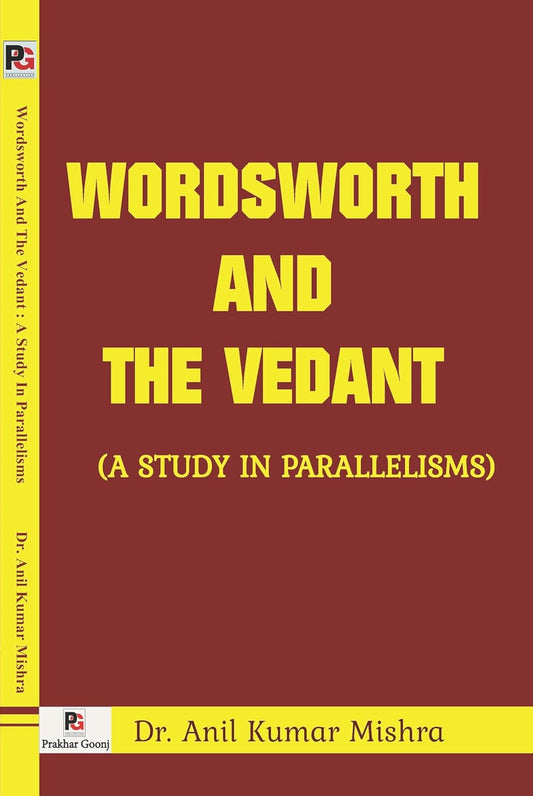 Wordsworth And The Vedant (A Study In Parallelisms) [English]