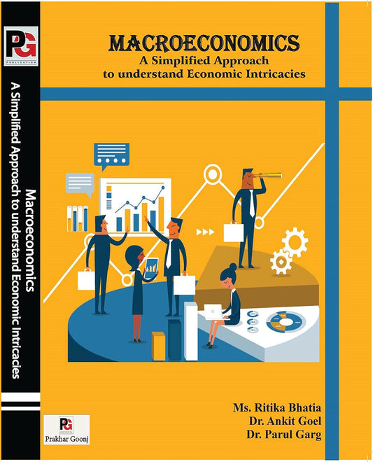 Macroeconomics A Simplified Approach to understand Economic Intricacies [English]