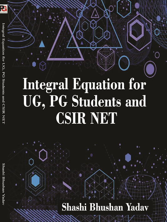 Integral Equation for UG PG Students And CSIR NET [English]