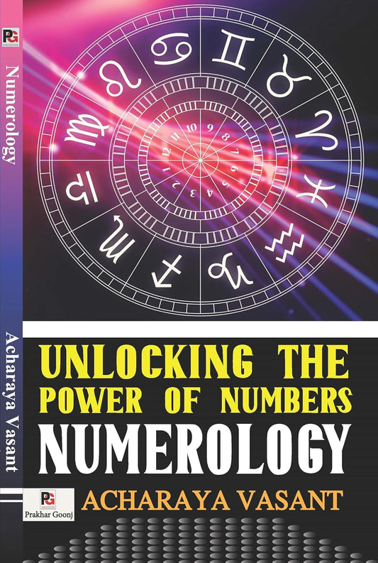 Unlocking the Power of Numbers Numerology [English]