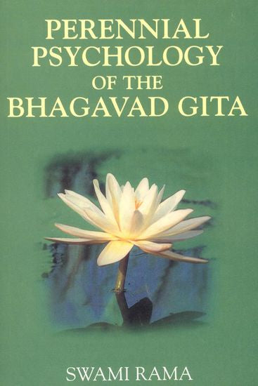 Perennial Psychology Of The Bhagavad Gita [English]