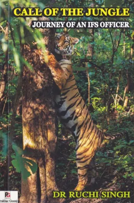 Call of the Jungle (Journey of an IFS Officer) [English]