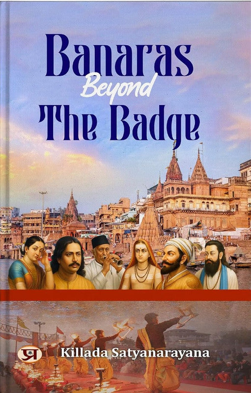 Banaras Beyond the Badge [English]