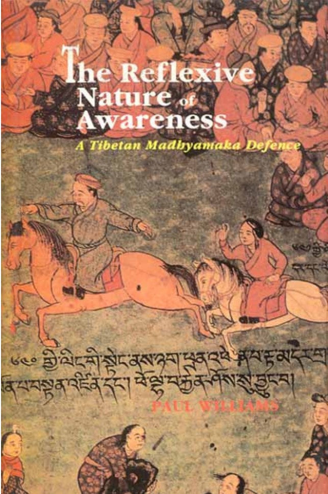 The Reflexive Nature of Awareness: A Tibetan Madhyamaka Defence [English] (Hardcover)