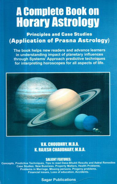 A Complete Book on Horary Astrology: Principles and Case Studies (Application of Prasna Astrology) [English]