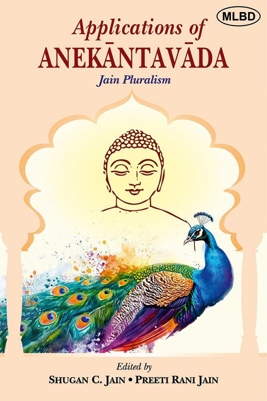 Applications of Anekantavada: Jain Pluralism [English]