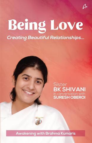 Being Love: Creating Beautiful Relationships [English]