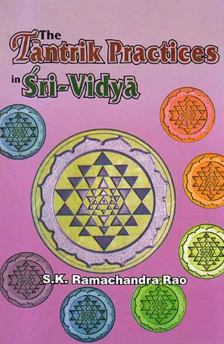 The Tantrik Practices in Sri Vidya [English]