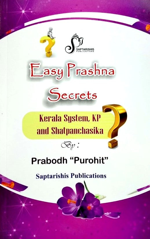 Easy Prashna Secrets Kerala System, KP and Shatpanchasika [English]