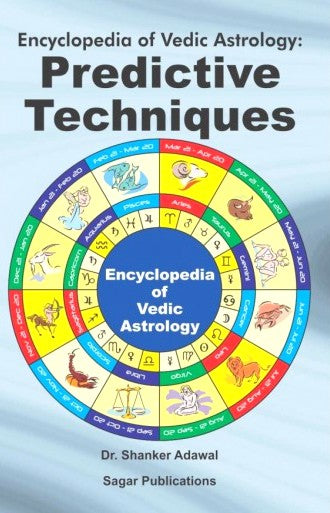 Encyclopedia of Vedic Astrology: Predictive Techniques [English]