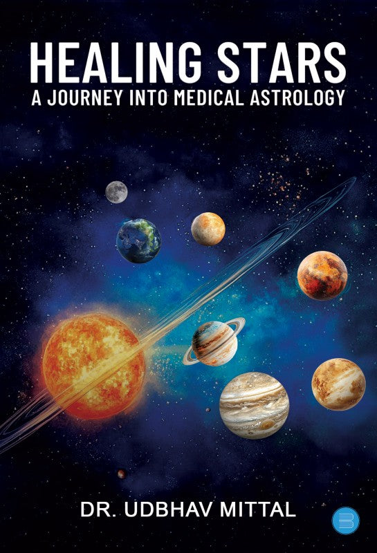 Healing Stars: A Journey Into Medical Astrology [English]