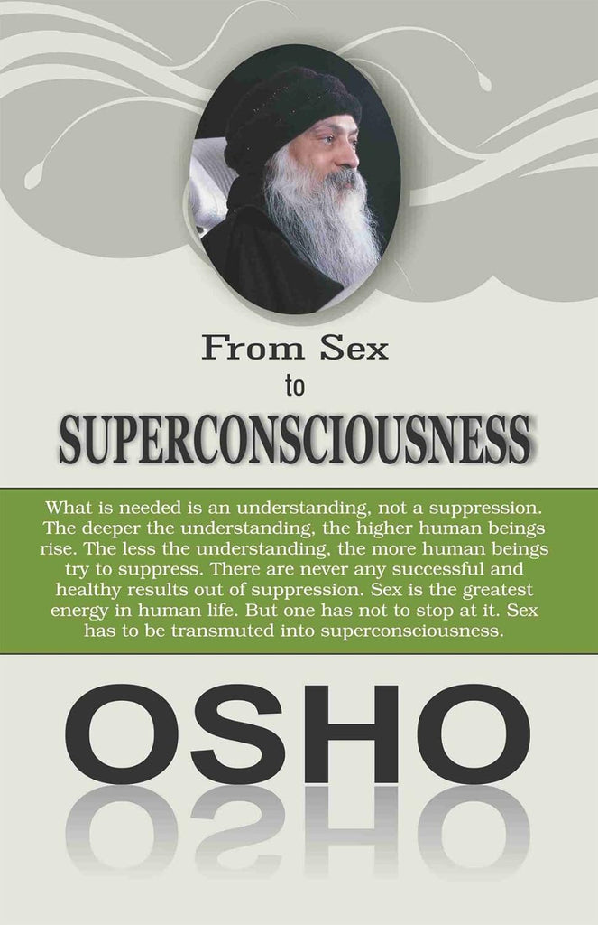 From Sex To Superconsciousness-osho