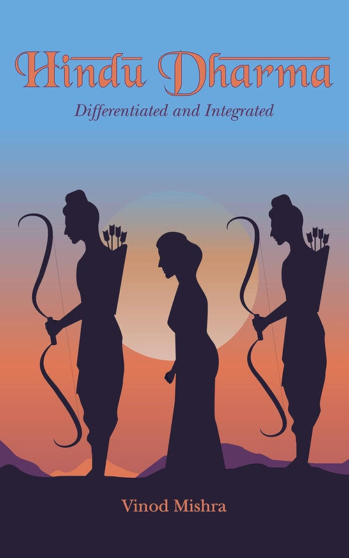 Hindu Dharma: Differentiated and Integrated [English]