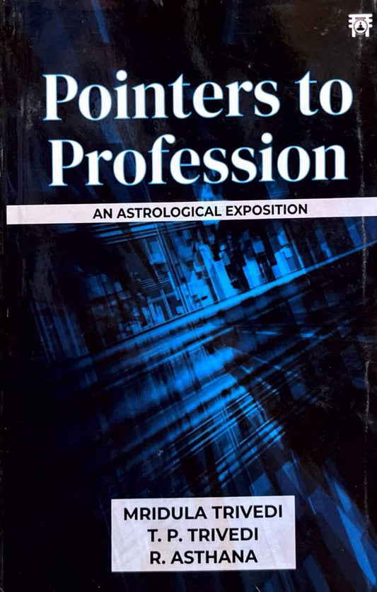 Pointers to Profession: An Astrological Exposition [English]