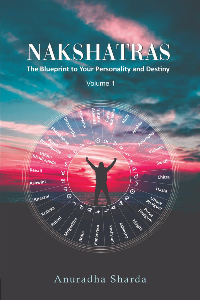 Nakshatras: The Blueprint to your Personality and Destiny (Volume 1) [English]
