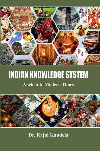 Indian Knowledge System: Anient to Modern Times [English]