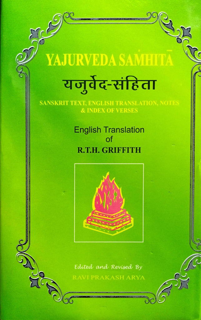 Yajurveda Samhita [Sanskrit Text, English Translation]