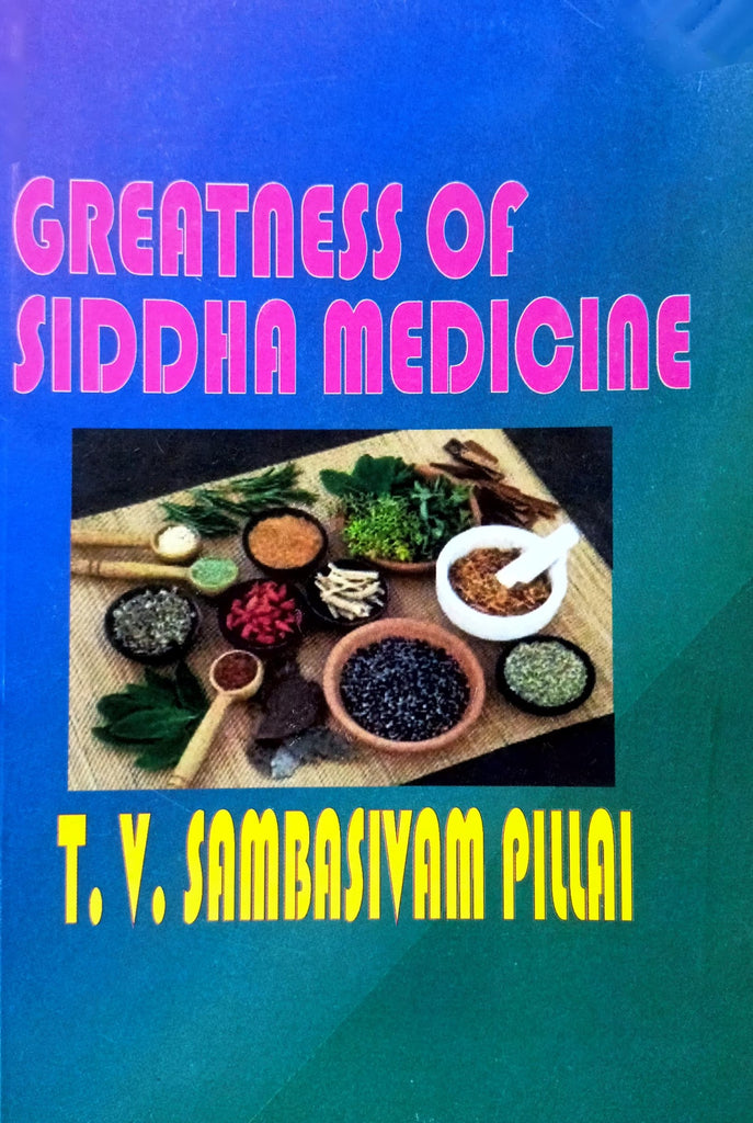 Greatness of Siddha Medicine [English]