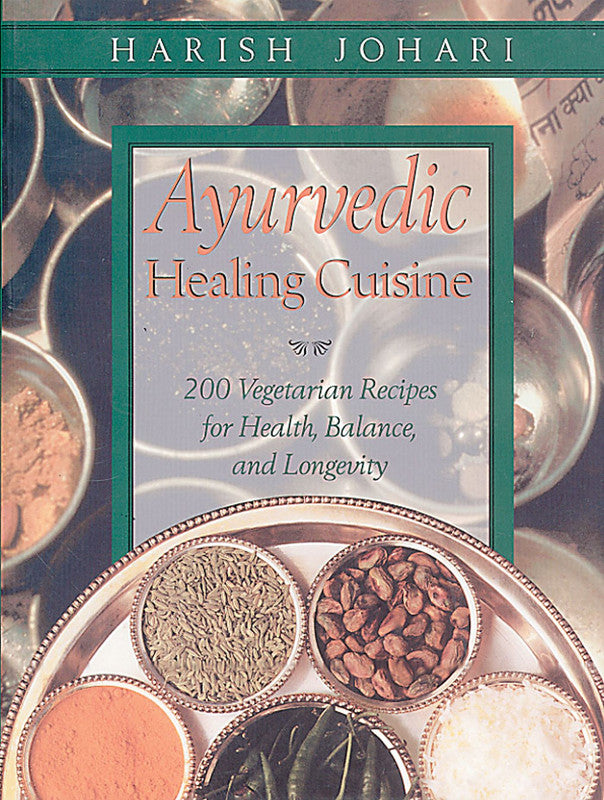 Ayurvedic Healing Cuisine [English]