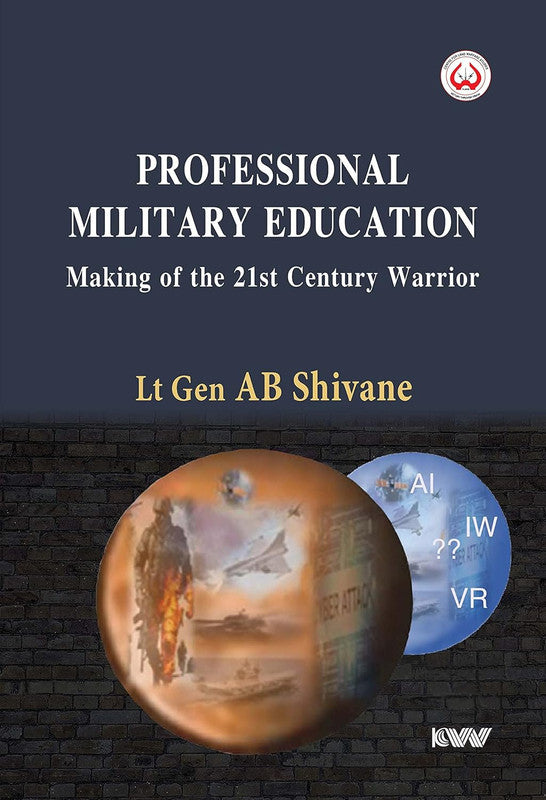 Professional Military Education: Making of the 21st Century Warrior [English]