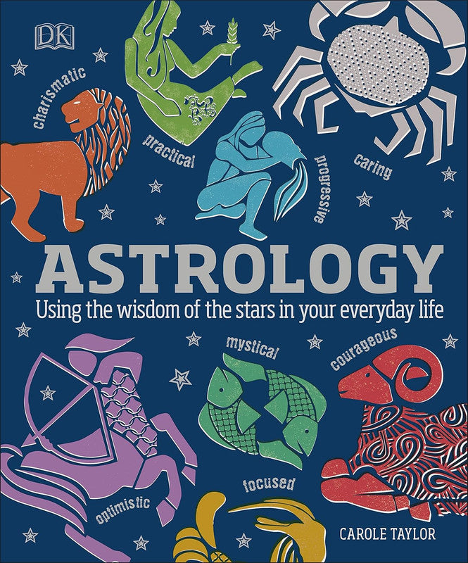 Astrology: Using the Wisdom of the Stars in Your Everyday Life [English]