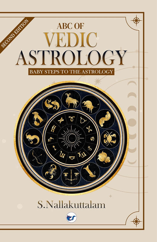 Abc Of Vedic Astrology: Baby Steps To Astrology - Read Your Horoscope [English]