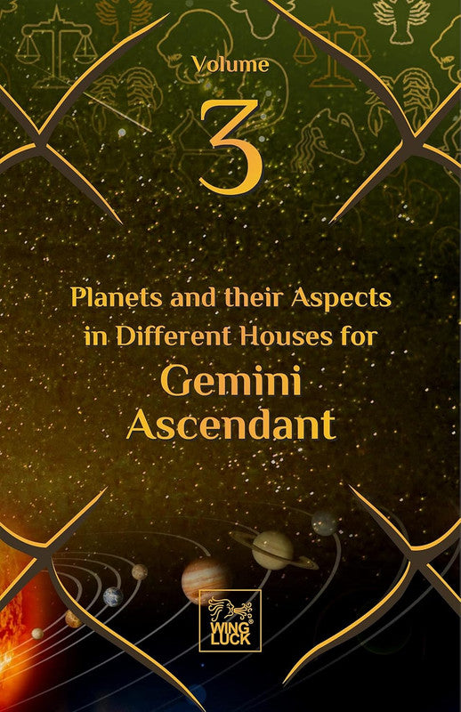 Planets and their Aspects in Different Houses for Gemini Ascendant (Volume 3) [English]