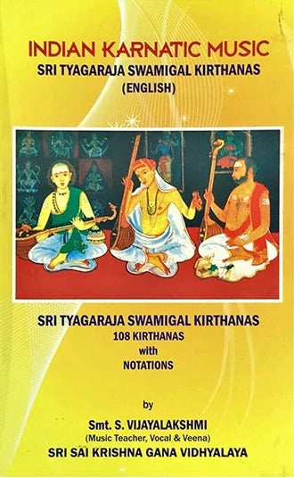 Indian Karnatic Music - Sri Tyagaraja Swamigal Kirthanas [English]
