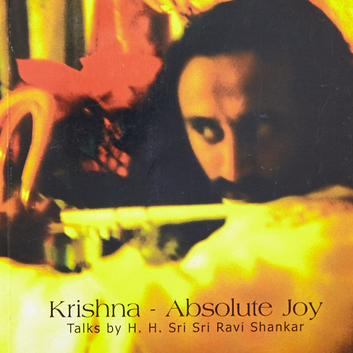 Krishna - Absolute Joy: Talks by Gurudev Sri Sri Ravi Shankar (With CD) [English]