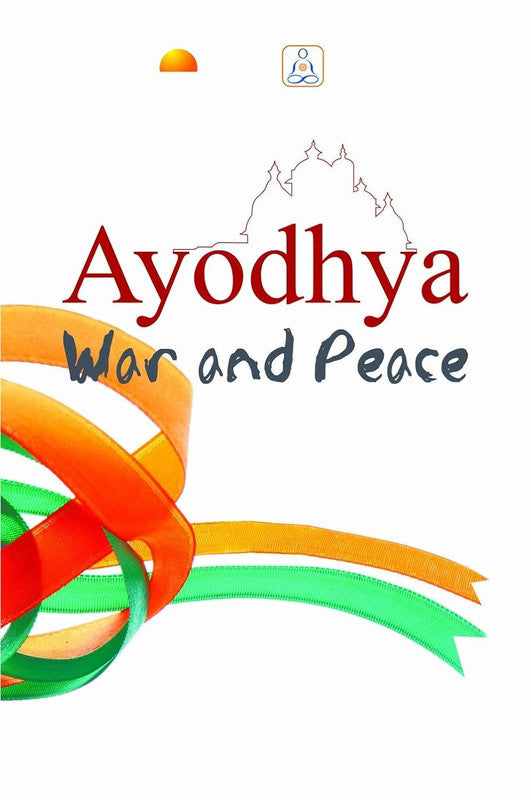 Ayodhya: War and Peace [English]