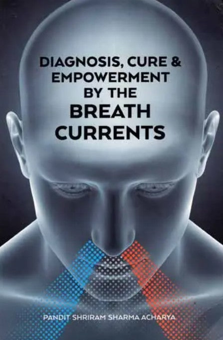 Diagnose, Cure and Empower Yourself By Currents of Breath [English]