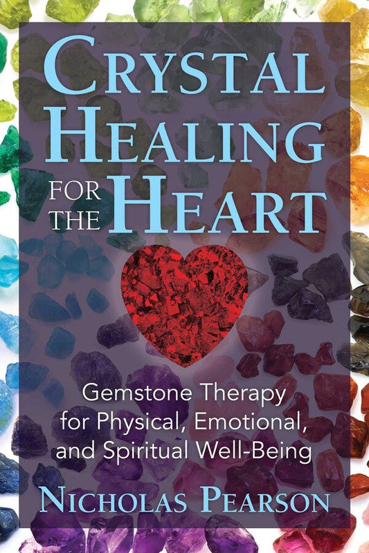Crystal Healing for the Heart [English]