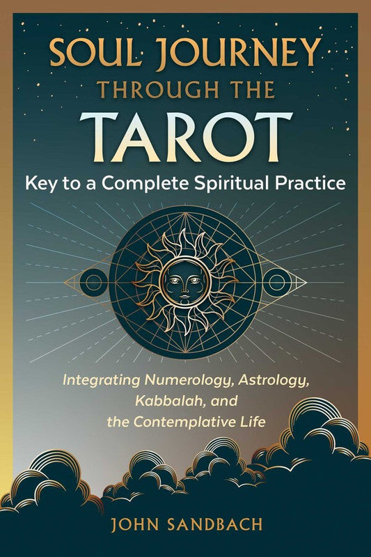 Soul Journey through the Tarot - Key to a Complete Spiritual Practice [English]