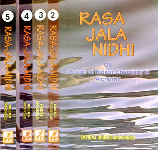 Rasa Jala Nidhi or Ocean of Indian Chemistry and Alchemy (Set of 5 Volumes) [English]